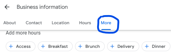 Business information screen in Google with the More tab circled alongside About, Contact, Location and Hours