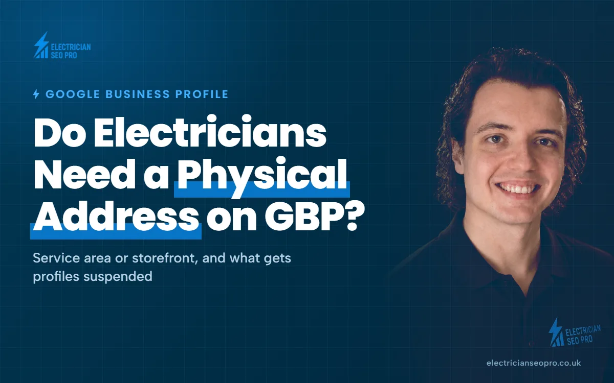 Do Electricians Need a Physical Address on GBP?